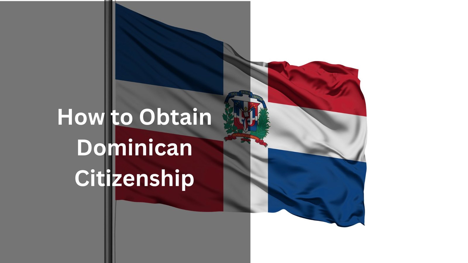 How to Obtain Dominican Citizenship