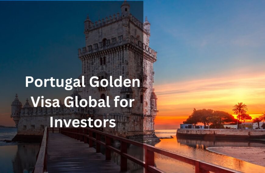 Portugal Golden Visa Global for Investors